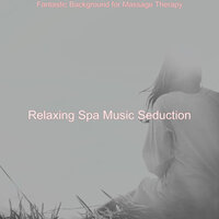 Background for Complete Relaxation - Relaxing Spa Music Seduction