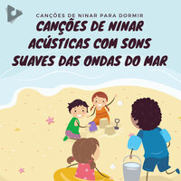 Anel ao redor do rosie com uma brisa suave do mar - Canções de ninar para dormir