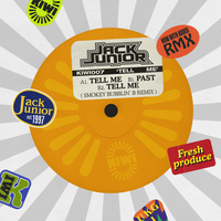 Tell Me - Jack Junior & Smokey Bubblin' B