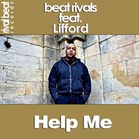 Help Me - Beat Rivals & Lifford
