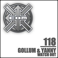 Watch Out - DJ Gollum & DJ Yanny