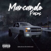 Marcando Pasos - Abraham Rodriguez