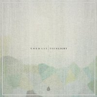 Your Light - Yoe Mase