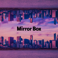 Opposite Side - Mirror Box & Nature Tone