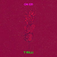On Em - T Milli