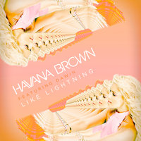 Like Lightning - Havana Brown & Dawin