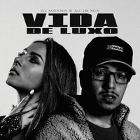 Vida de luxo - DJ Moana & Dj JB Mix