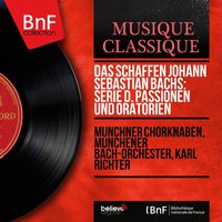Saint Matthew Passion, BWV 244, Pt. 2: No. 78, Chorus. "Wir setzen uns mit Tränen nieder" - Karl Richter & Münchener Bach-Orchester & Münchner Chorknaben & Munchener Bach-Chor & Johann Sebastian Bach