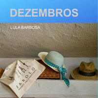 Dezembros - Lula Barbosa