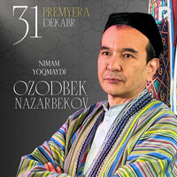 Nimam yoqmaydi - Озодбек Назарбеков
