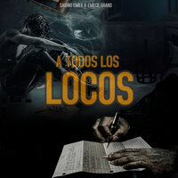Todos los Locos - Sabino Emex & EMECE GRAND