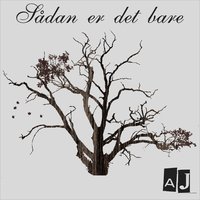 Sådan Er Det Bare - AJ