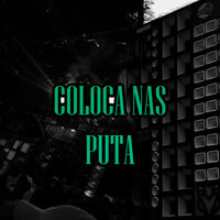 Coloca nas Puta - MC KIEL JR & MENÓ BOLADO MC