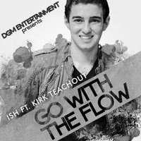 Go With the Flow (feat. Kirk Teachout) - iSH & Kirk Teachout