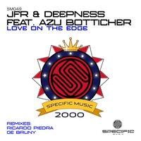 Love on the Edge - Deepness & JFR & Azu Botticher & Ge Bruny