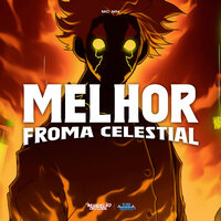 Melhor Froma Celestial - MC MN
