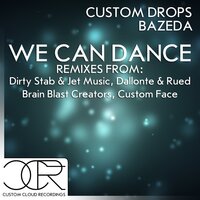 We Can Dance - Custom Drops & Bazeda & Custom Face