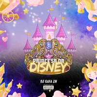 Princesa Da Disney - Dj Rafa Zn