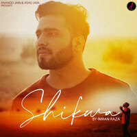 Shikwa - Imran Raza