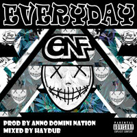 Everyday - Anno Domini Beats & ENF & HAYDUB