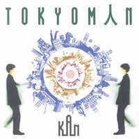 TOKYOMAN - Kan