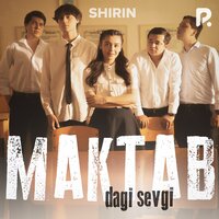 Maktabdagi sevgi - Shirin