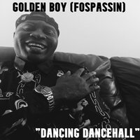 Don't You Wanna Move - Golden Boy (Fospassin)