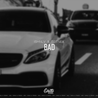 Bad - ISHNLV