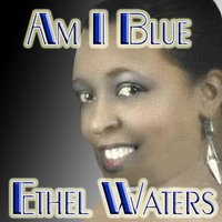 Dinah - Ethel Waters