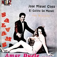 Salvame - Jose Miguel Class - "El Gallito de Manati" & Yomo Toro & Odilio Gonzalez