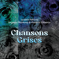 Chanson d'Automne - Evgenia Markova & Vladimir Kirasirov & Lyubov Petrova