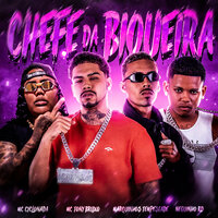 Chefe da Biqueira - Mc Tony Bruxo & Marquinhos Tempestade & Neguinho RD & Mc Cyclonada