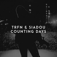 Counting Days - TRFN & Siadou