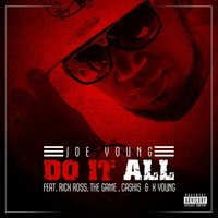 Do It All - Joe Young & The Game & Cashis & Rick Ross & K. Young