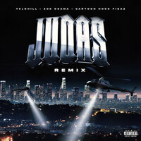 Judas - Yelohill & TK RUN IT UP & Cartoon Hood Figaz