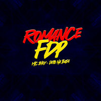 Romance Fdp - Deto Na Base & MC Jhey