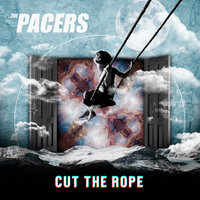 Cut The Rope - The Pacers
