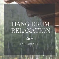 Budda Music (Hang Drums, Rain) - Re-Relaxation