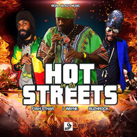 Hot in da Streets - I Wayne & Fyah Sthar & Buzhrock