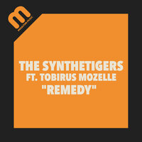 Remedy - The SyntheTigers & Tobirus Mozelle