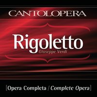 Rigoletto, Act III, Scene 9: "Chi è mai, chi è qui in sua vece?" (Rigoletto, Gilda) - Antonello Gotta & Compagnia d'Opera Italiana & Paolo Lovera & Mimma Briganti & Джузеппе Верди