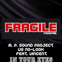 In Your Eyes (M. P. vs Freeloverz Dubbing) - M. P. Sound Project & No-Look & Vincent