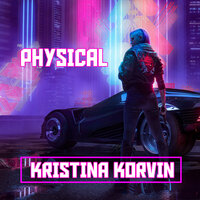 PHYSICAL - Kristina Korvin