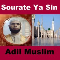 Sourate Ya Sin - Adil Muslim