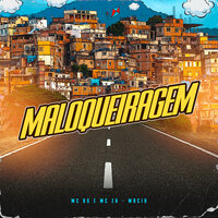 Maloqueiragem - Mc BG & MC ZK & MACIH