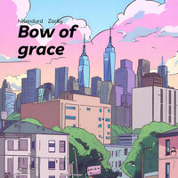 Bow of grace - Zacky & helendurd