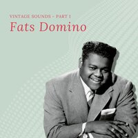 Don't You Hear Me Calling You - Fats Domino