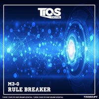 Rule Breaker - M3-O