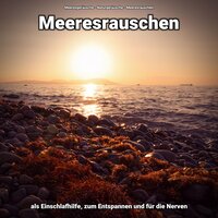 Meditation - Meeresgeräusche & Naturgeräusche & Meeresrauschen