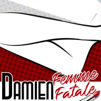 Femme fatale - Damien